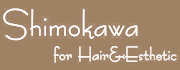 Shimokawa for Hair＆Esthetic