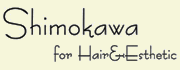 Shimokawa for Hair＆Esthetic